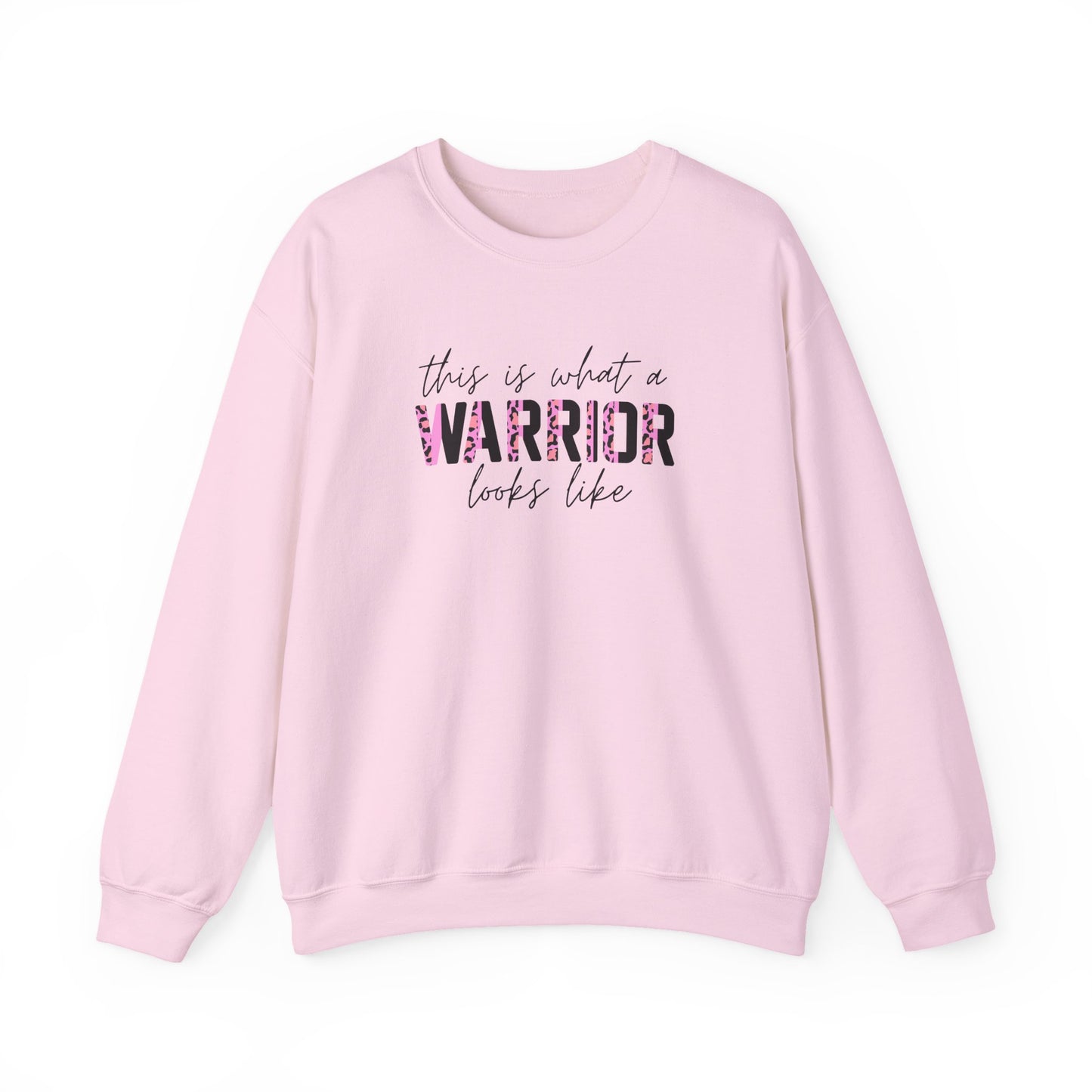 "This Is What a Warrior Looks Like"  Sweatshirt