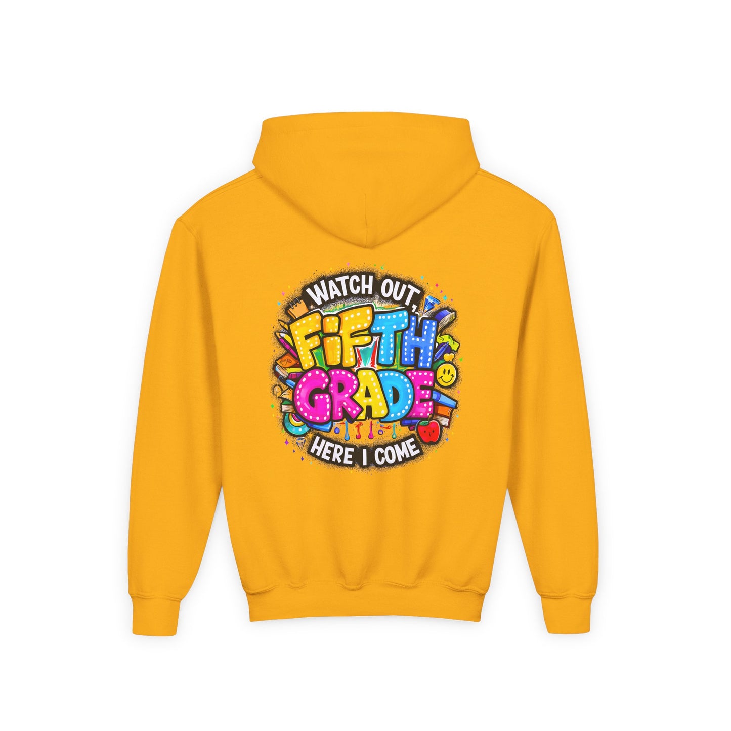 Fifth Grade Hoodie — "Watch Out! Fifth Grade Here I Come" Kids Back-to-School Sweatshirt