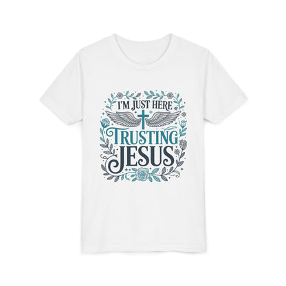 Trusting Jesus Youth Tee — "I'm Just Here Trusting Jesus" Christian Kids T‑Shirt