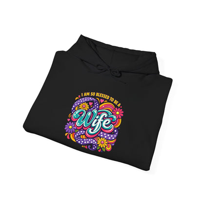 "I Am So Blessed To Call Her Wife" Hoodie