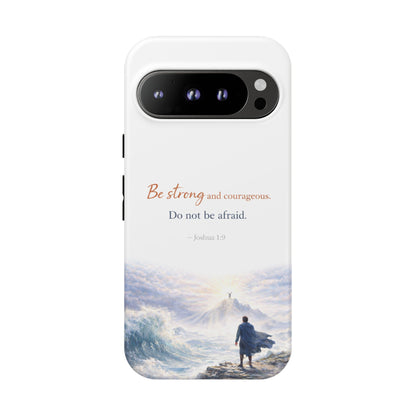 Inspirational 'Be Strong and Courageous' Phone Case — Joshua 1:9 Christian Protective Tough Case