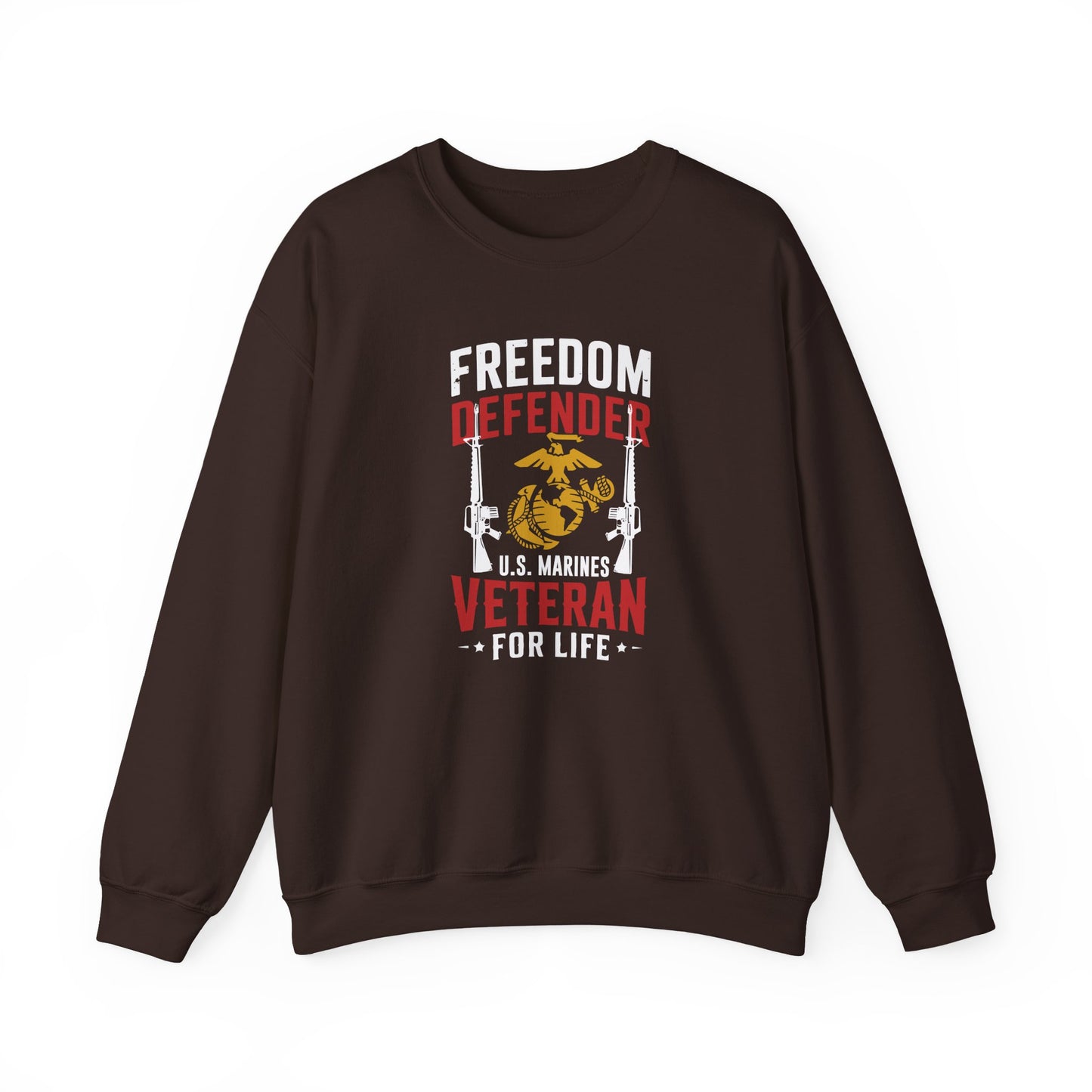 "Freedom Defender U.S. Marines Veteran For Life" Sweatshirt