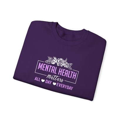 "Mental Health Matters All Day Everyday" Sweatshirt
