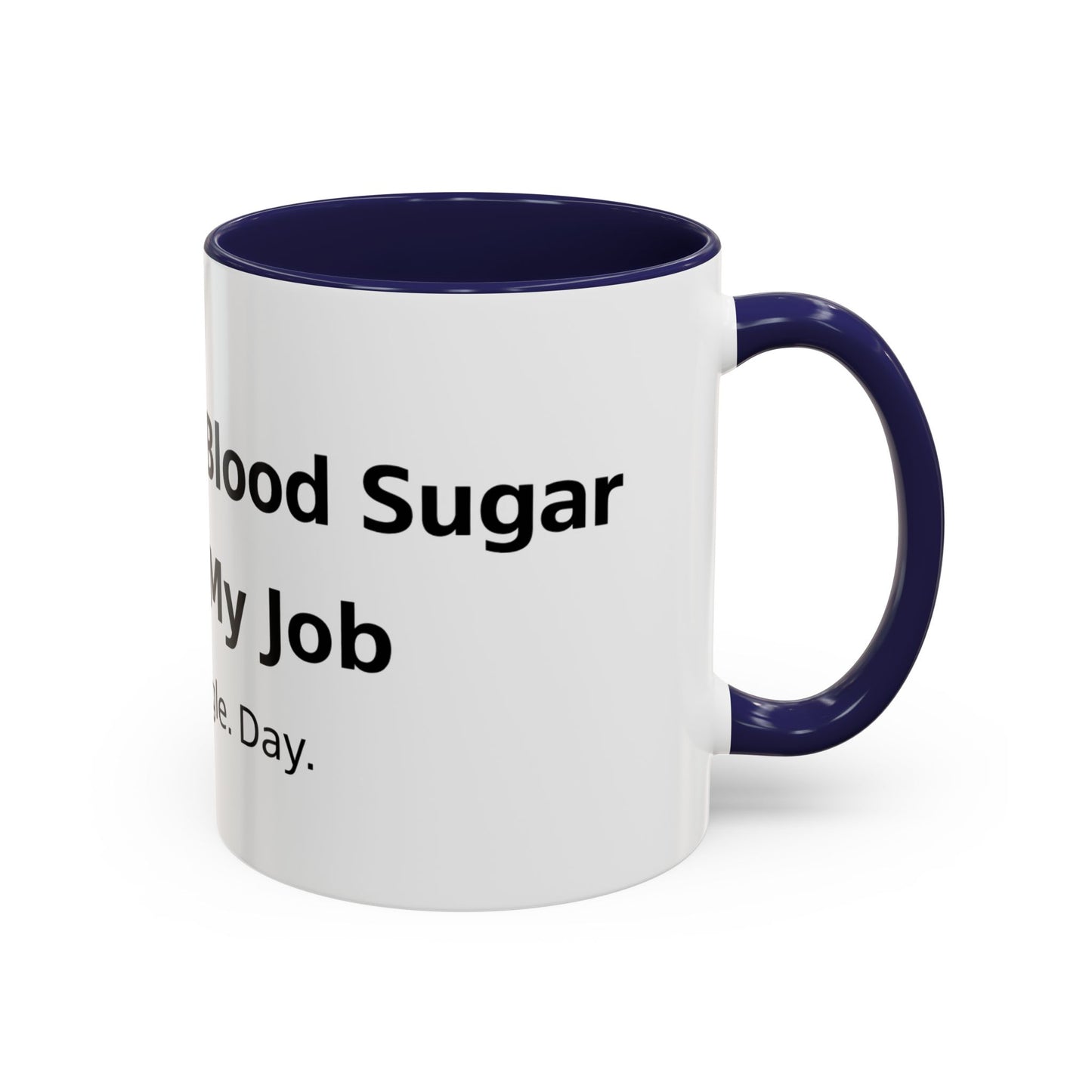 Coffee Mug — “Checking My Blood Sugar Like It’s My Job” Accent Mug (11/15 oz)