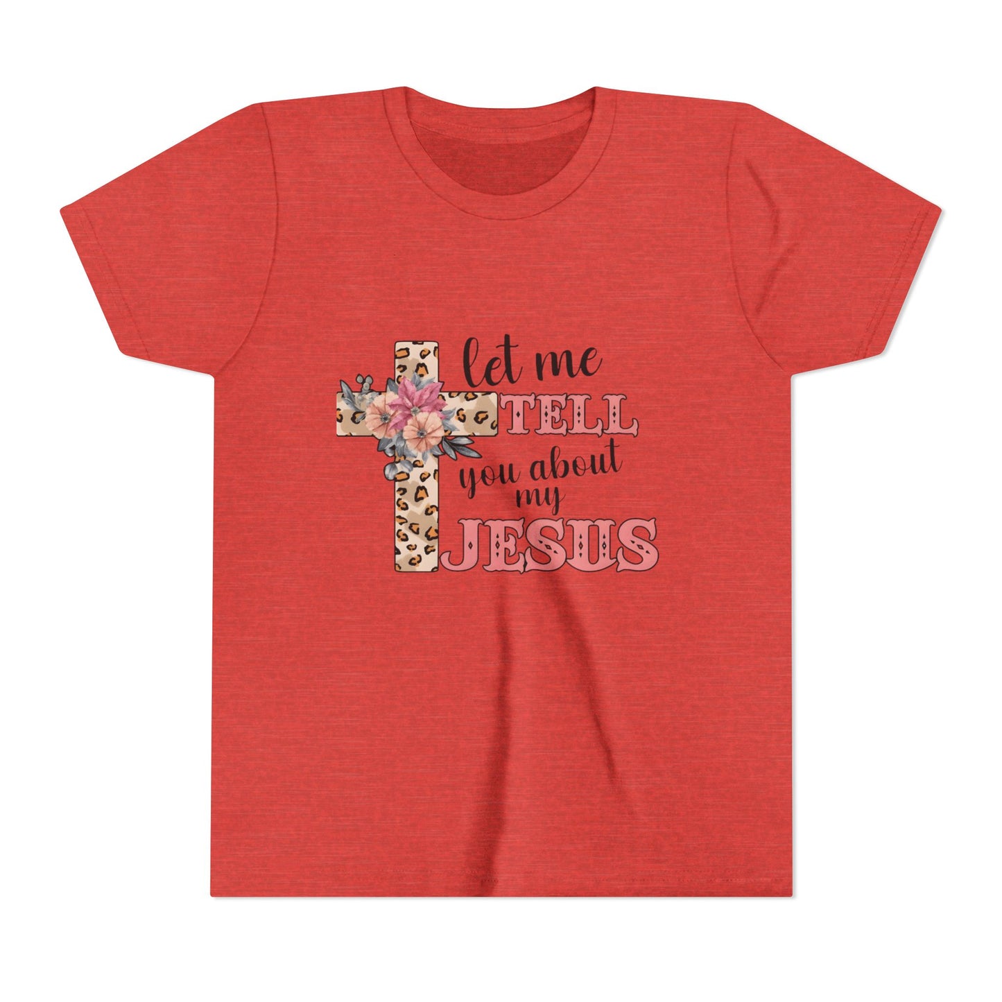 Youth Tee — "Let Me Tell You About My Jesus" Floral Leopard Cross Christian Shirt