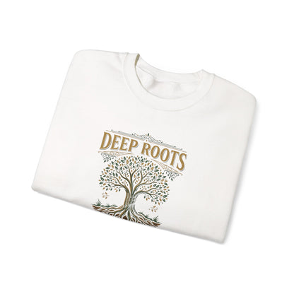 Deep Roots, High Hopes  Sweatshirt