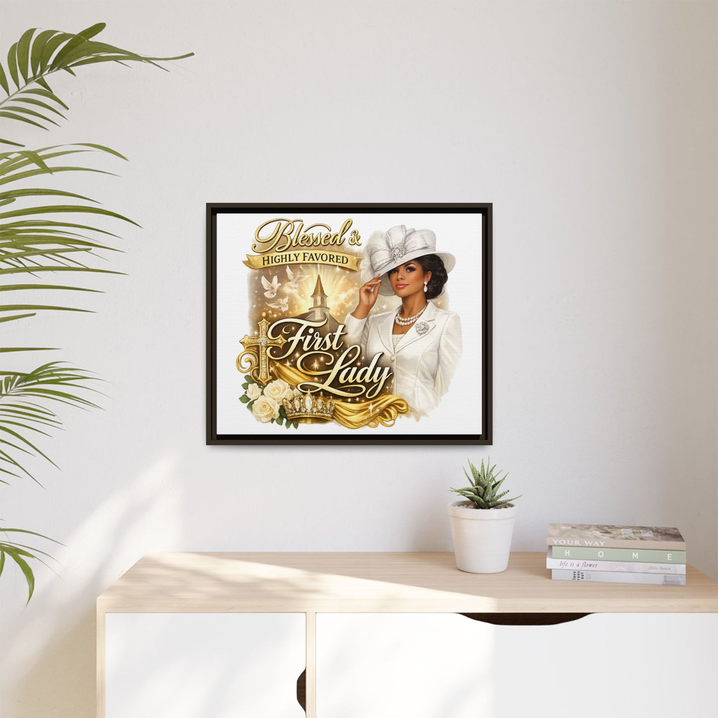 Blessed & Highly Favored First Lady Matte Canvas Wall Art — Framed Spiritual Christian Decor