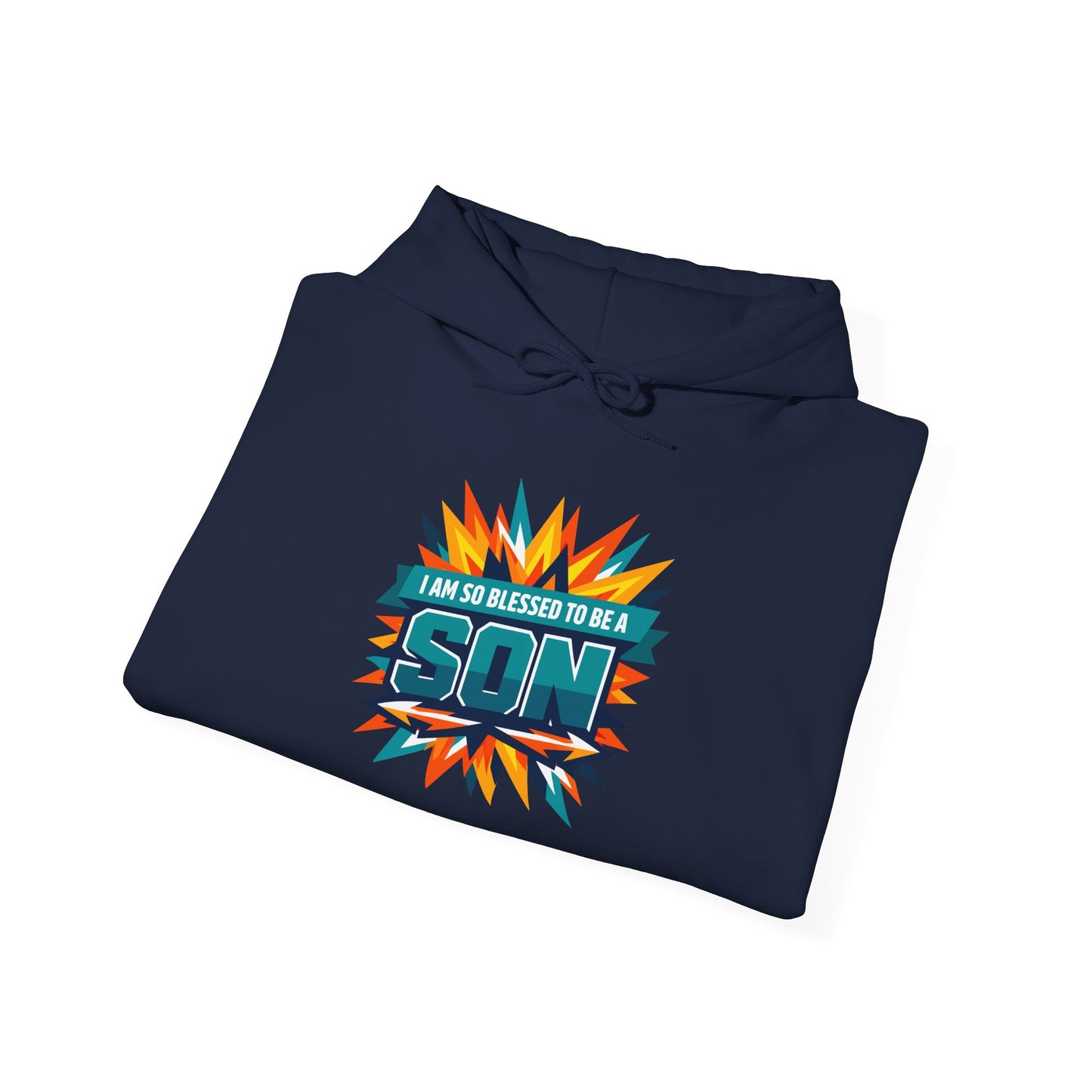I Am So Blessed To Be A Son Hoodie