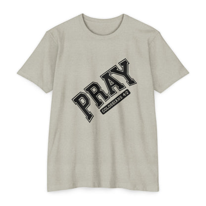 Pray Colossians 4:2 Christian T-Shirt — Faith Prayer Tee