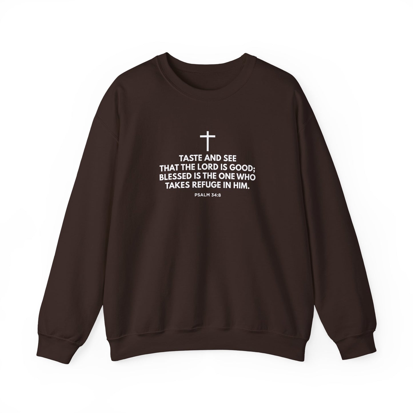 “Taste and See” Psalm 34:8   Sweatshirt