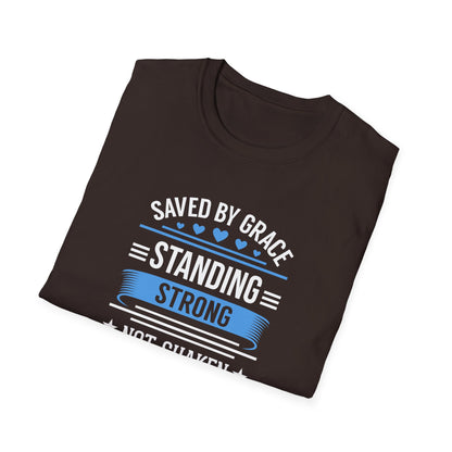 Saved By Grace Standing Strong T-Shirt