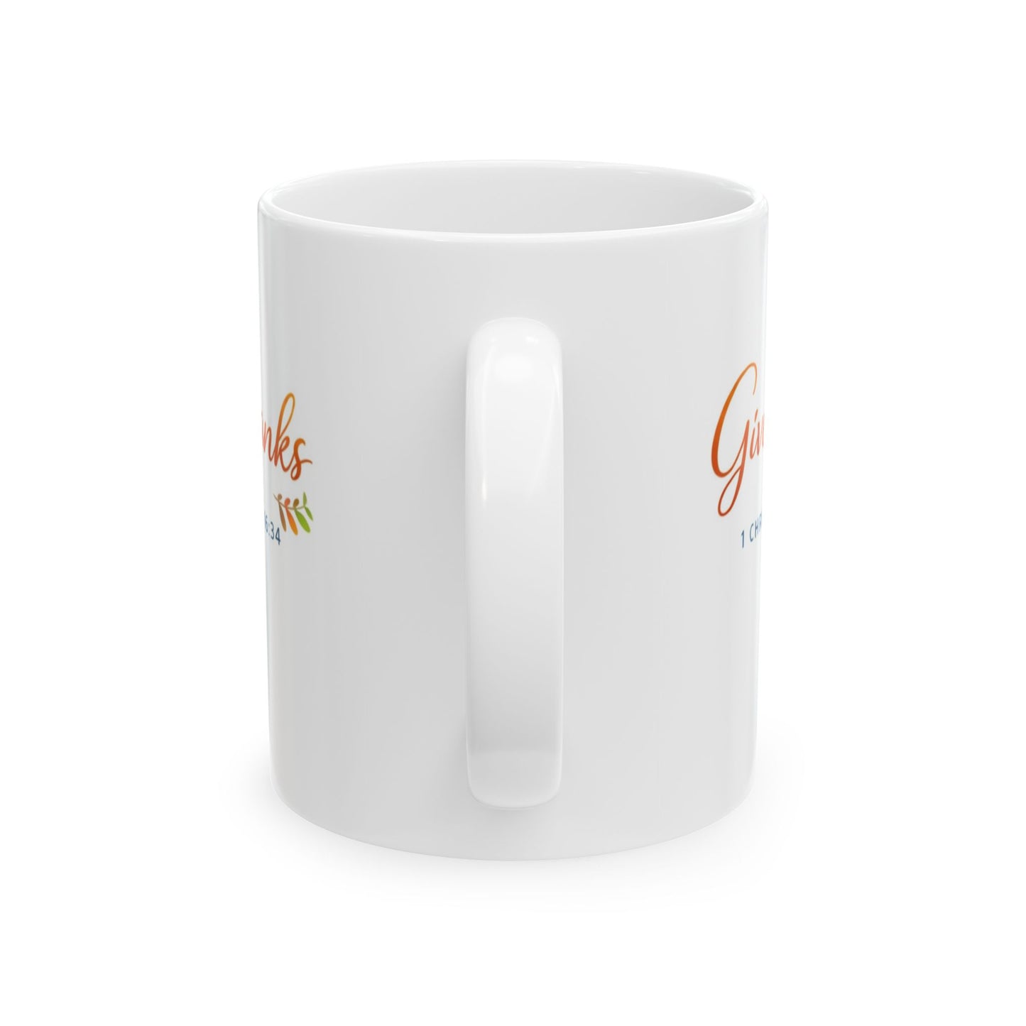 Give Thanks - 1 Chronicles 16:34 Mug