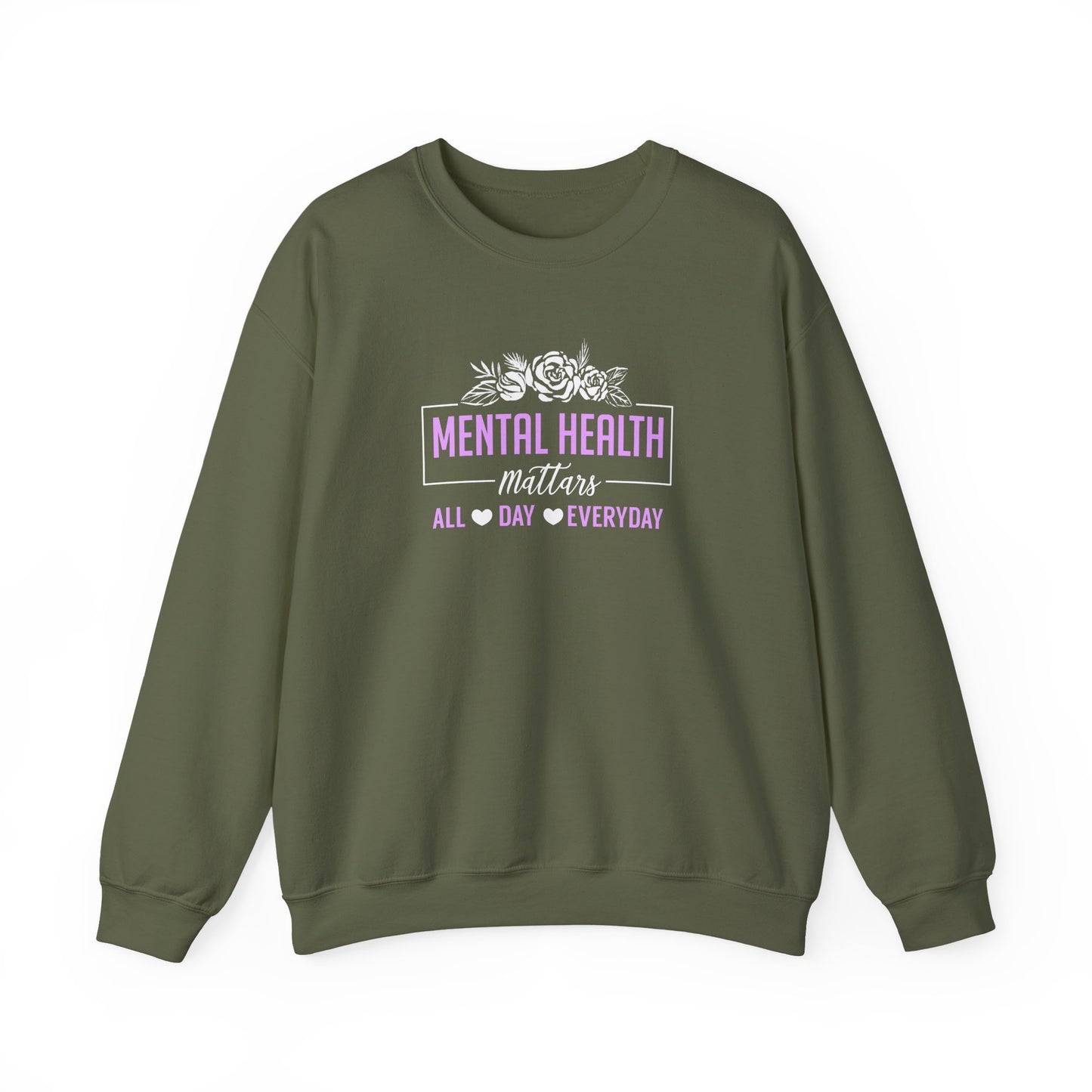 "Mental Health Matters All Day Everyday" Sweatshirt