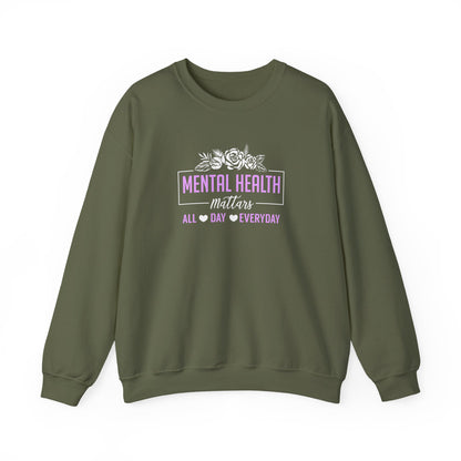 "Mental Health Matters All Day Everyday" Sweatshirt