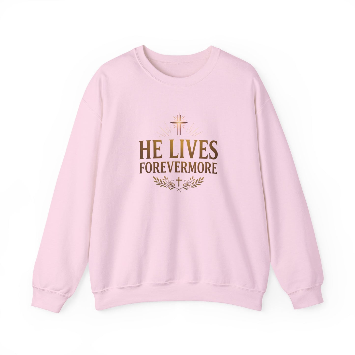 He Lives Forevermore  Crewneck Sweatshirt