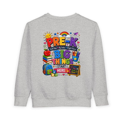 Pre-K Toddler Sweatshirt – "Big Things Start Here" Back-to-School Cozy Pullover