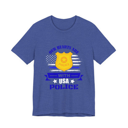 Patriotic "Our Hearts Are With USA Police" Tee — Support Law Enforcement Shirt