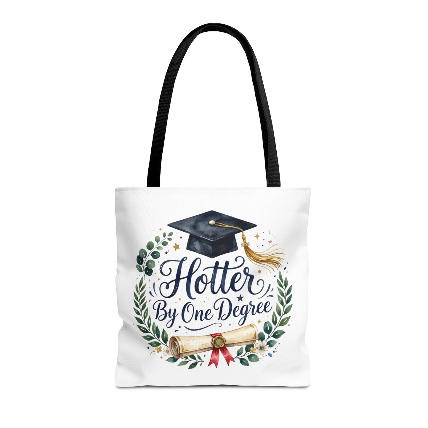 Graduation Tote Bag - "Hotter By One Degree" Cap & Diploma Gift Tote
