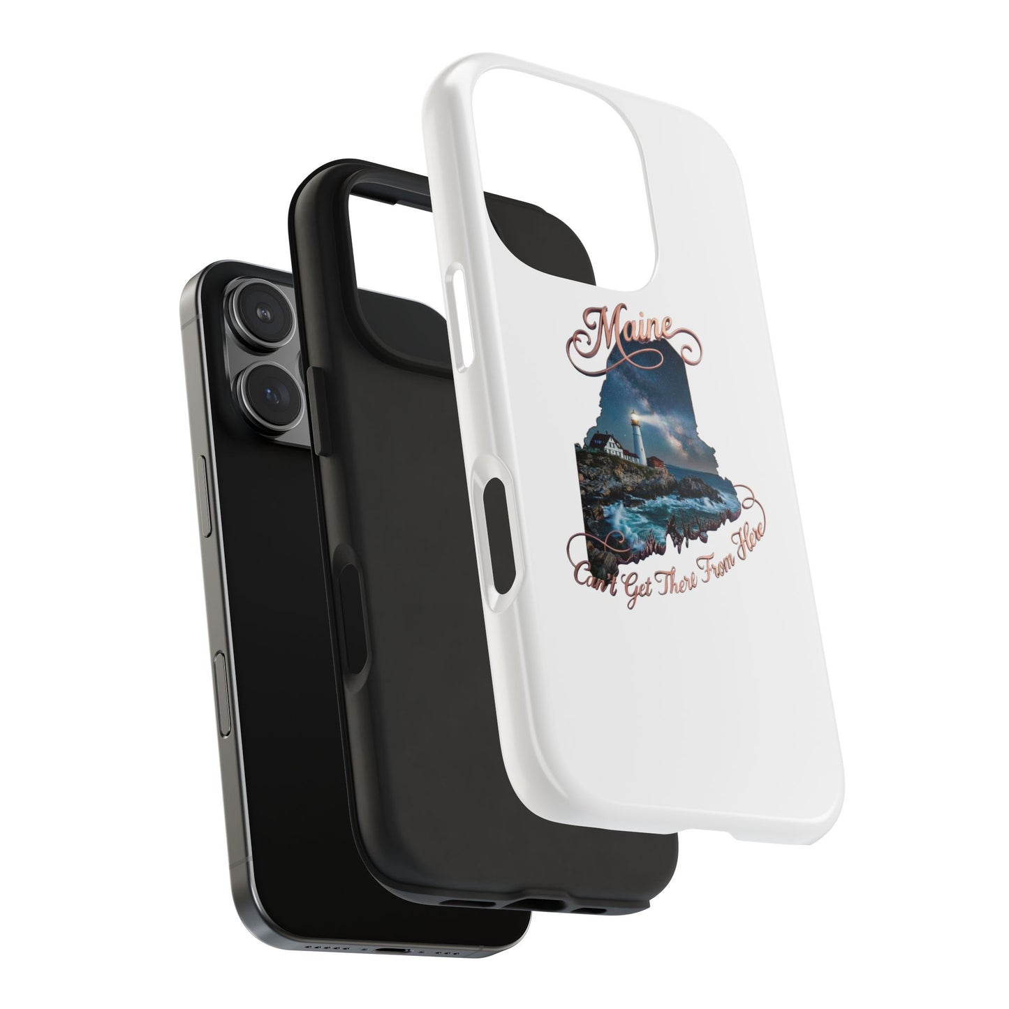 Maine Lighthouse Tough Phone Case — "Can't Get There From Here" State Silhouette