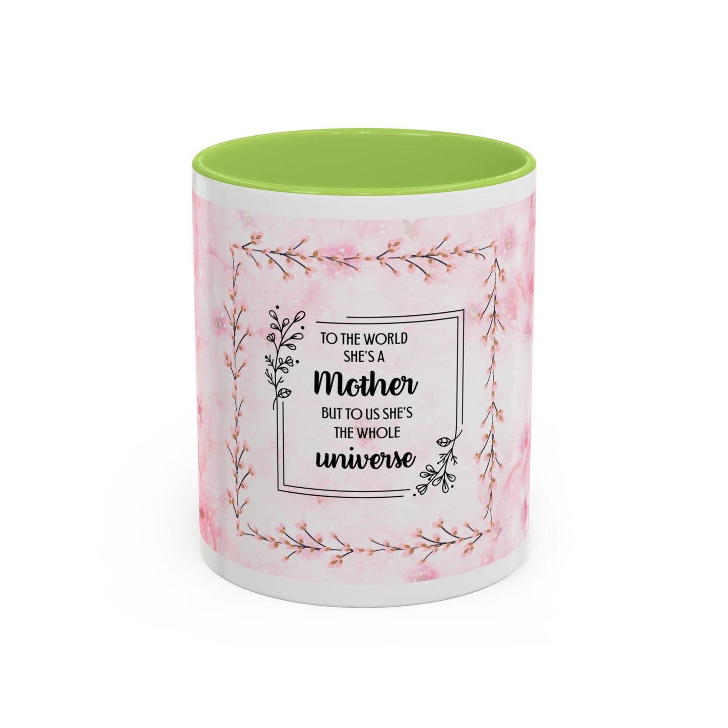 Mother Is My Universe Pink Floral Accent Coffee Mug — 11/15oz