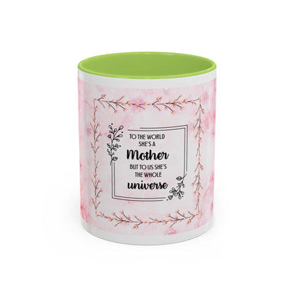 Mother Is My Universe Pink Floral Accent Coffee Mug — 11/15oz