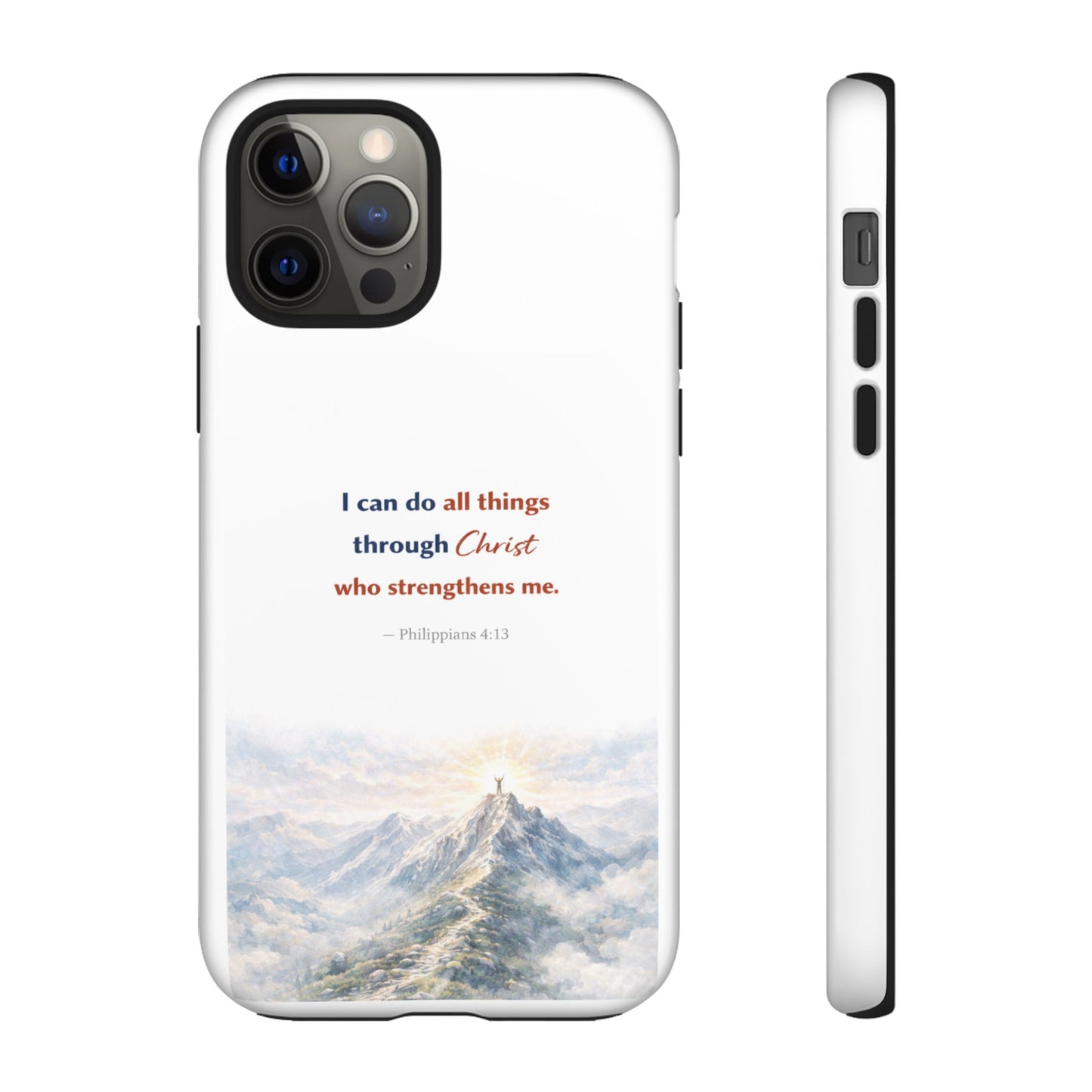 Christian Phone Case – “I Can Do All Things Through Christ” Inspirational Tough Case