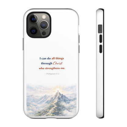 Christian Phone Case – “I Can Do All Things Through Christ” Inspirational Tough Case
