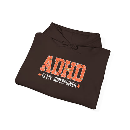 ADHD Is My Superpower Hoodie