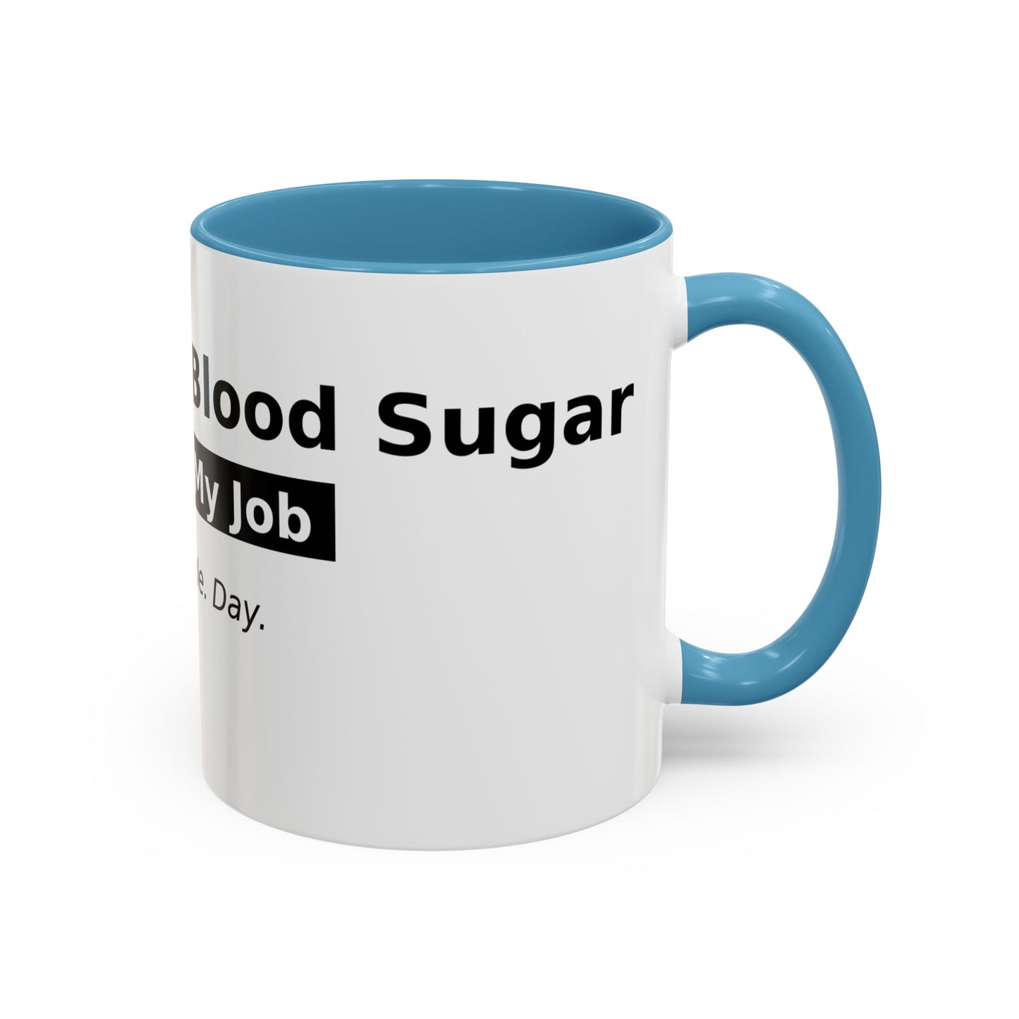 Accent Coffee Mug – 'Checking My Blood Sugar Like It's My Job' Diabetes Awareness Mug