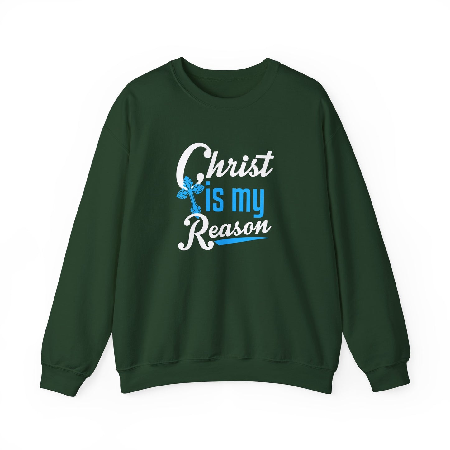 Christ Is My Reason Sweatshirt