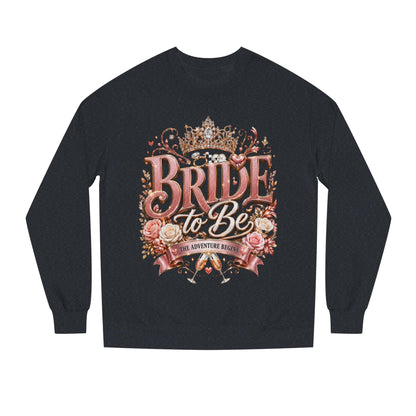 Bride-to-Be Sweatshirt — Bachelorette Party Crewneck