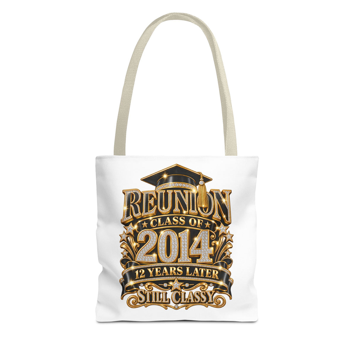 Reunion Class of 2014 Tote Bag — 12 Years Later Still Classy