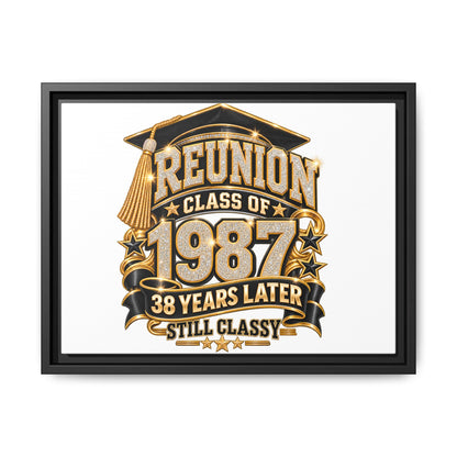 Class of 1987 Reunion Canvas Print — "38 Years Later Still Classy" Framed Art