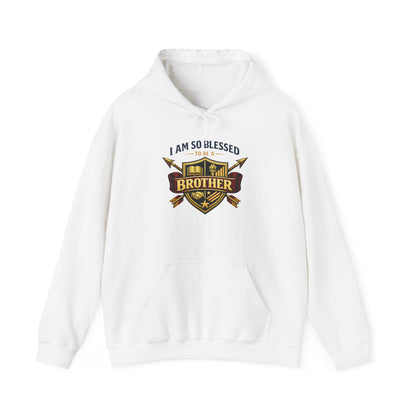 I Am So Blessed To Be a Brother Hoodie