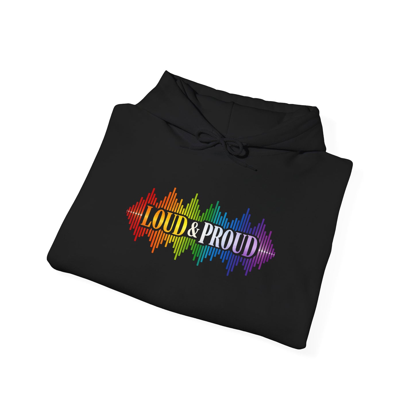 Loud & Proud Hoodie