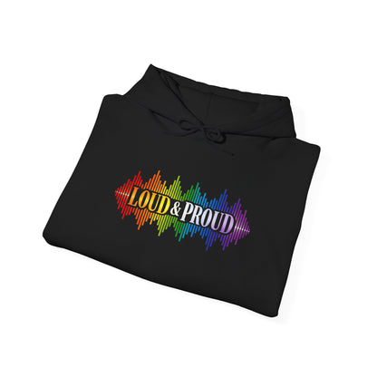 Loud & Proud Hoodie