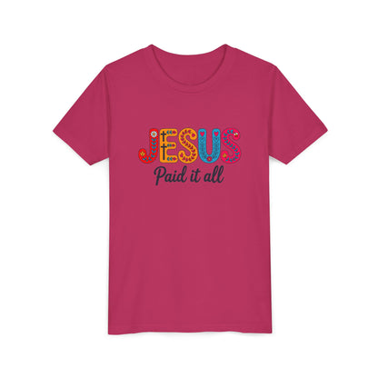 Youth Tee — "Jesus Paid It All" Colorful Faith Graphic