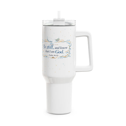 40oz Faith Tumbler – “Be Still and Know That I Am God” Inspirational Travel Mug