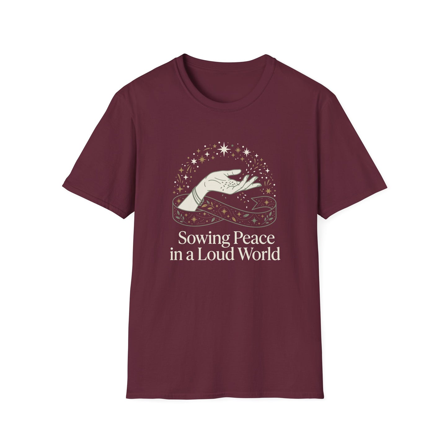 Sowing Peace in a Loud World T-Shirt