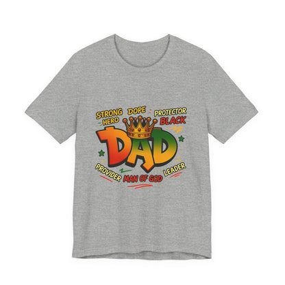 Dad Crown Graphic Tee — "DAD" with Crown | Proud Provider, Protector & Man of God