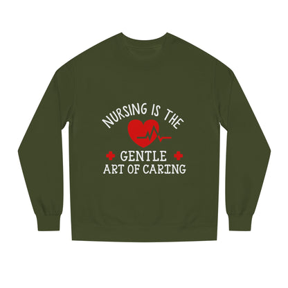Nursing Sweatshirt "Nursing Is the Gentle Art of Caring" – Heartbeat Graphic Crewneck