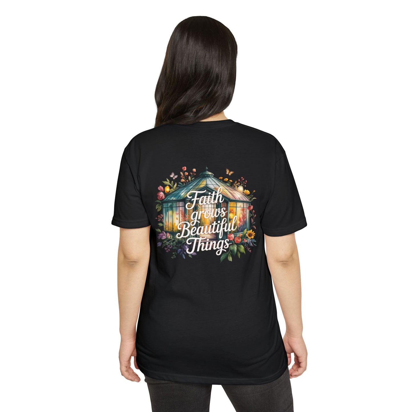 Faith Grows Beautiful Things T-Shirt