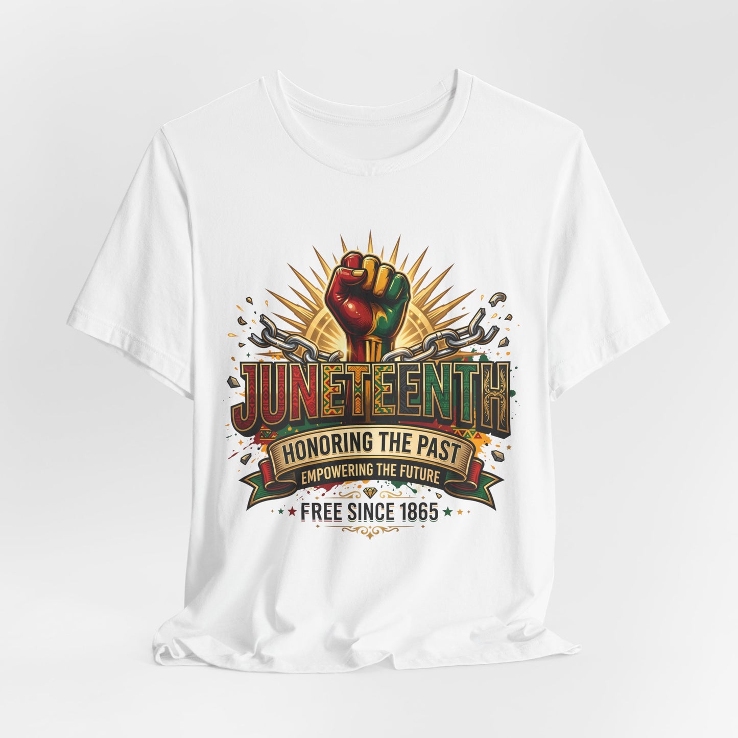 Juneteenth Graphic Tee — "Honoring the Past, Empowering the Future"