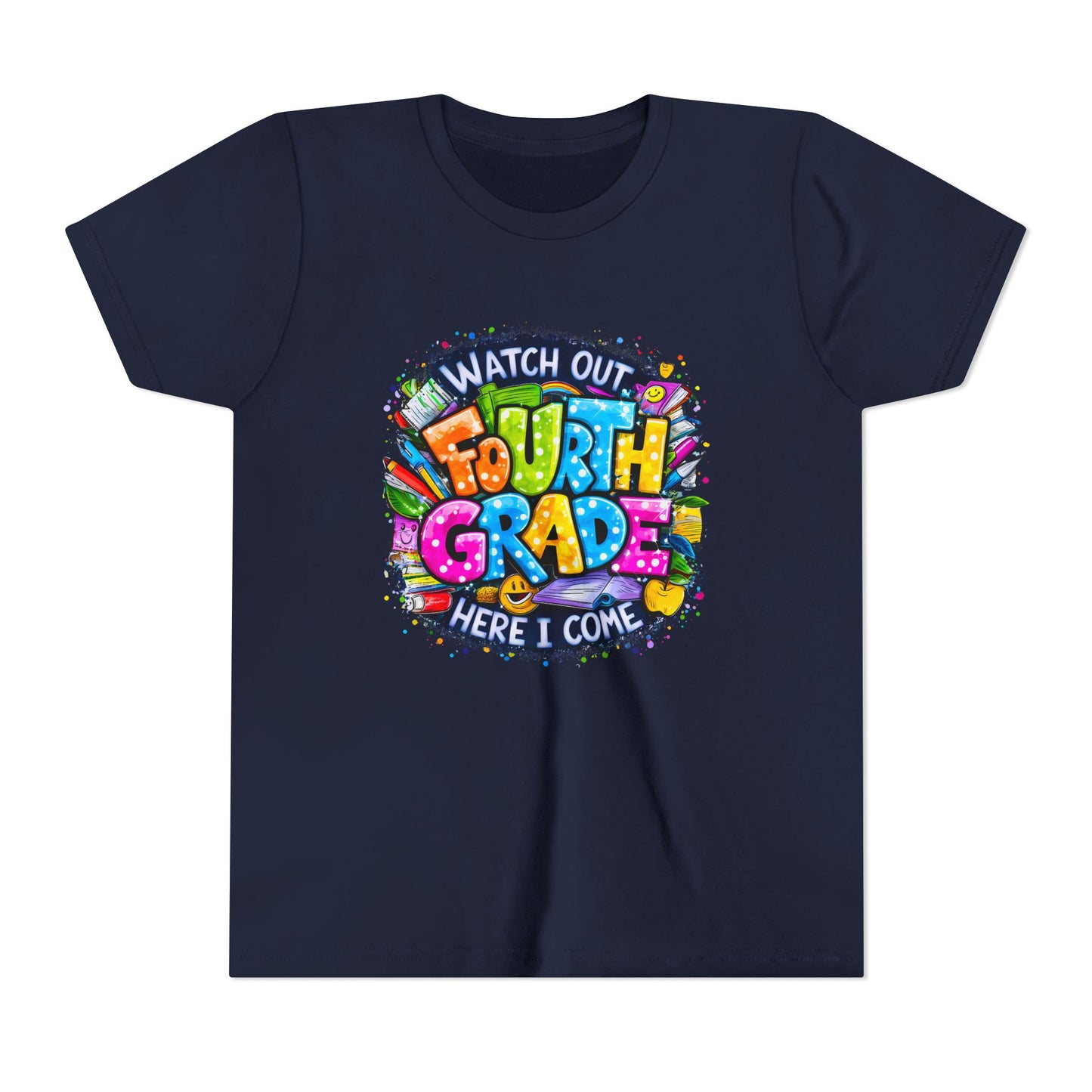 Fourth Grade T-Shirt — "Watch Out Fourth Grade Here I Come" Colorful Kids Back-to-School Tee