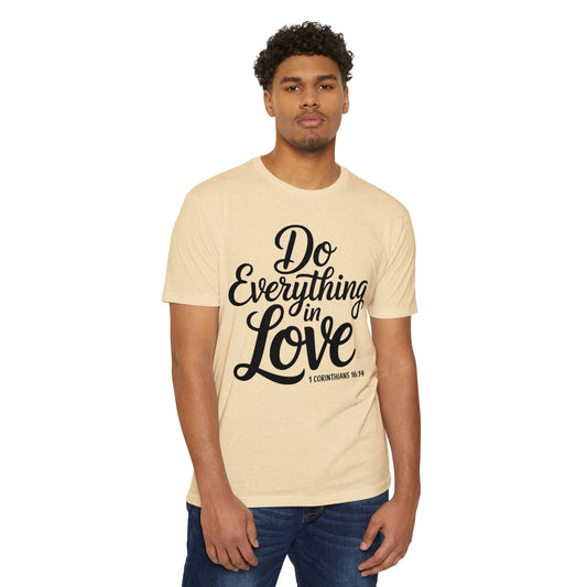 Do Everything in Love T-Shirt — Inspirational Christian Tee (1 Corinthians 16:14)