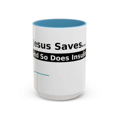 Jesus Saves… and So Does Insulin - Faith & Diabetes Accent Coffee Mug (11/15 oz)