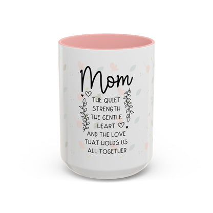 Mom Floral Coffee Mug — "Mom: The Quiet Strength..." Sentimental Mother's Day Gift (11/15oz)