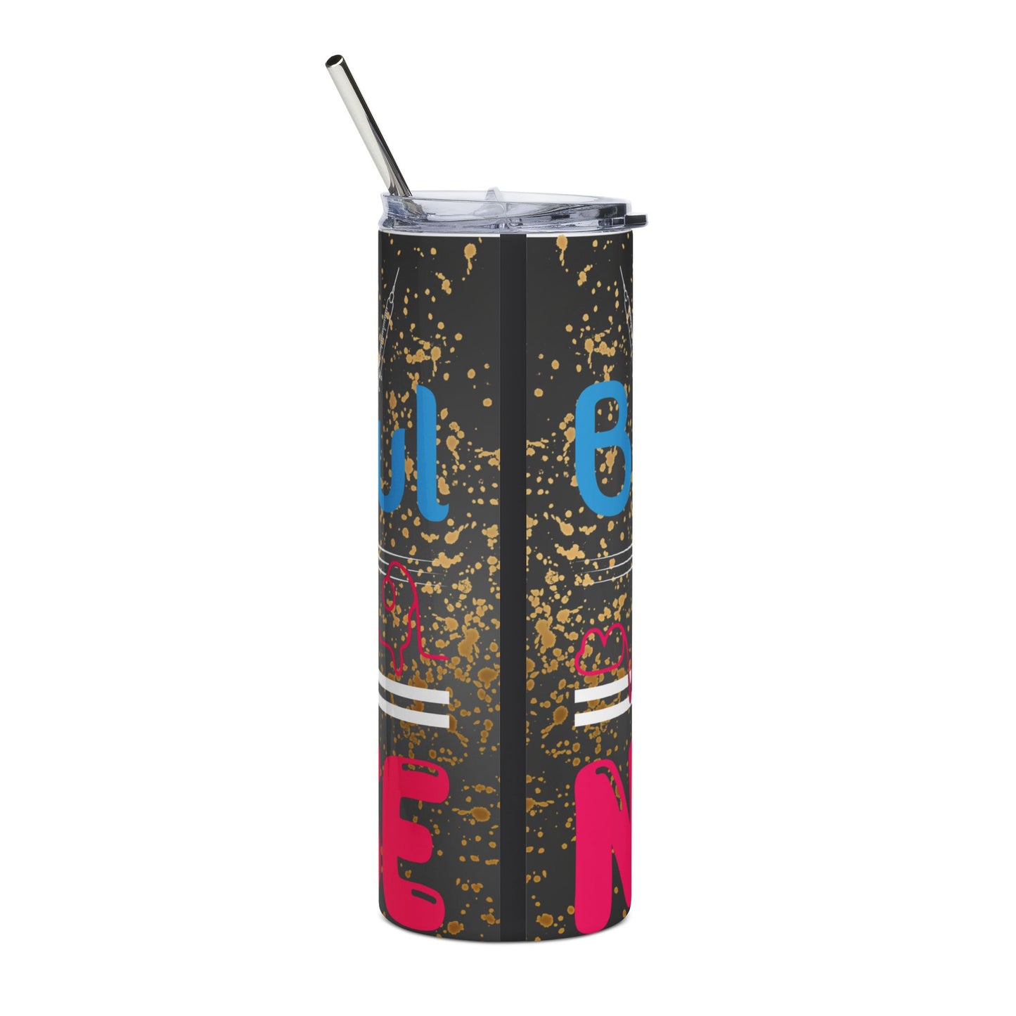 20oz Stainless Tumbler — "It Is A Beautiful Day To Be A Nurse" Design