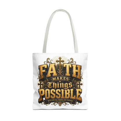 Faith Makes Things Possible Tote Bag — Inspirational Christian Scripture Canvas Tote