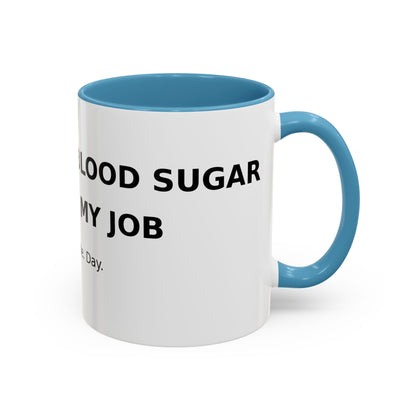 Coffee Mug – 'Monitoring My Blood Sugar Like It’s My Job. Every. Single. Day.'